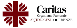 Caritas Organismo Pastorale ARCIDIOCESI DI E FIRENZE